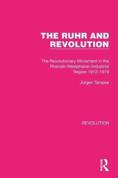 The Ruhr and Revolution - Tampke, Ju&
