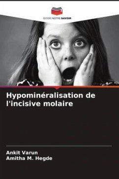 Hypominéralisation de l'incisive molaire - Varun, Ankit;Hegde, Amitha M.