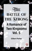 THE BATTLE OF THE STRONG A ROMANCE OF TWO KINGDOMS Vol. 5