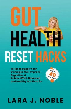 Gut Health Reset Hacks - Noble, Lara J.