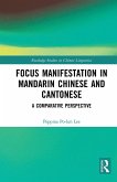 Focus Manifestation in Mandarin Chinese and Cantonese