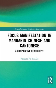 Focus Manifestation in Mandarin Chinese and Cantonese - Lee, Peppina Po-Lun