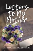 Letters to My Mother Letters to My Mother