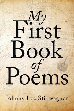 My First Book of Poems - Stillwagner, Johnny Lee
