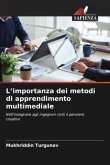 L¿importanza dei metodi di apprendimento multimediale