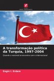 A transformação política da Turquia, 1997-2004