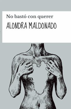 No bastó con querer - Maldonado, Alondra