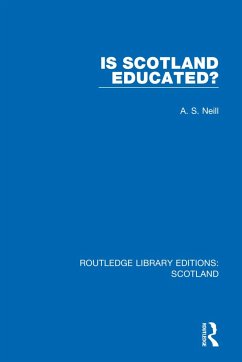Is Scotland Educated? - Neill, A S