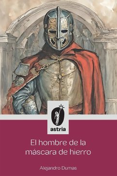 El hombre de la máscara de hierro - Dumas, Alejandro