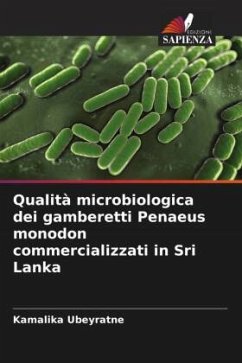 Qualità microbiologica dei gamberetti Penaeus monodon commercializzati in Sri Lanka - Ubeyratne, Kamalika