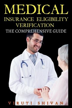 Medical Insurance Eligibility Verification - The Comprehensive Guide - Shivan, Viruti Satyan