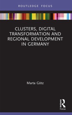 Clusters, Digital Transformation and Regional Development in Germany - Götz, Marta