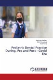 Pediatric Dental Practice During, Pre and Post - Covid Era