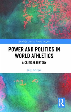 Power and Politics in World Athletics - Krieger, Jörg