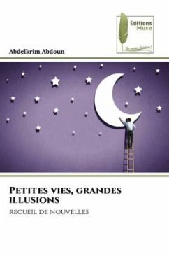 Petites vies, grandes illusions - Abdoun, Abdelkrim