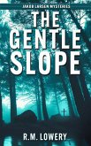 The Gentle Slope (Jakob Larsen Mysteries, #1) (eBook, ePUB)