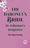 The Baronet'S Bride Or, A Woman'S Vengeance