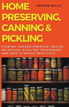 Home Preserving, Canning, and Pickling - Wells, Harper