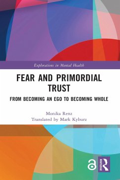 Fear and Primordial Trust - Renz, Monika; Kyburz (Translator), Mark