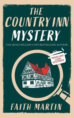 THE COUNTRY INN MYSTERY an absolutely gripping cozy mystery for all crime thriller fans - Martin, Faith