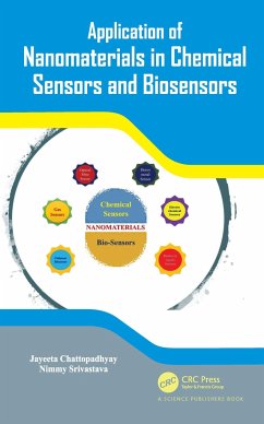 Application of Nanomaterials in Chemical Sensors and Biosensors - Chattopadhyay, Jayeeta; Srivastava, Nimmy