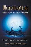 Illumination - Finding Light in Cancer's Shadow