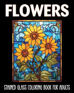 Flowers Stained Glass Coloring Book for Adults - Harrett, Marc