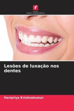 Lesões de luxação nos dentes - KRISHNAKUMAR, HARIPRIYA
