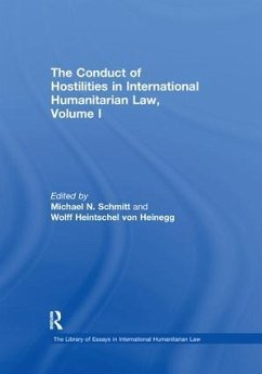 The Conduct of Hostilities in International Humanitarian Law, Volume I - Heinegg, Wolff Heintschel von