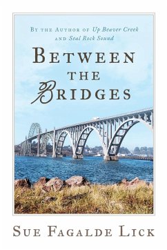 Between the Bridges - Lick, Sue F.