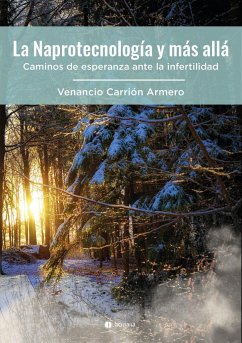 La naprotecnología y más allá : caminos de esperanza ante la infertilidad - Carrión Armero, Venancio