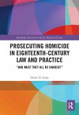 Prosecuting Homicide in Eighteenth-Century Law and Practice