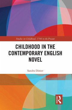 Childhood in the Contemporary English Novel - Dinter, Sandra