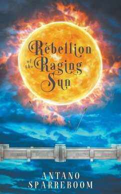 Rebellion of the Raging Sun - Sparreboom, Antano