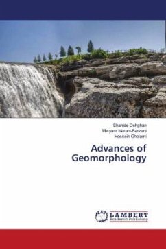 Advances of Geomorphology - Dehghan, Shahide;Marani-Barzani, Maryam;Gholami, Hossein