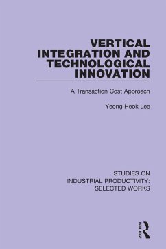 Vertical Integration and Technological Innovation - Lee, Yeong Heok