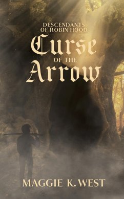 Cover Curse of the Arrow (Descendants of Robin Hood, #2) (eBook, ePUB)