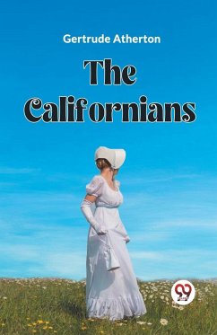The Californians - Atherton, Gertrude