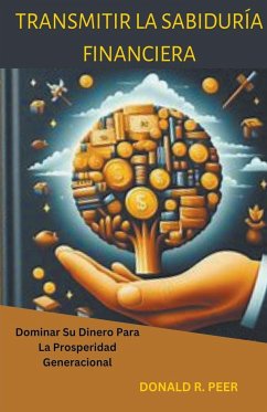 Transmitir la Sabiduría Financiera - Peer, Donald R.