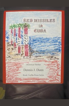 Red Missiles in Cuba - Dunn, Dennis J.