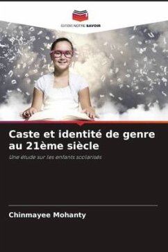 Caste et identité de genre au 21ème siècle - Mohanty, Chinmayee