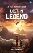 LOST IN LEGEND - A 10 YEAR OLD ADULT'S... - Bild 1