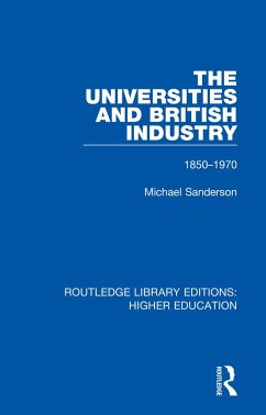 The Universities and British Industry - Sanderson, Michael