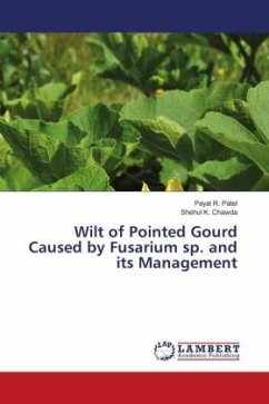 Wilt of Pointed Gourd Caused by Fusarium sp. and its Management - Patel, Payal R.;Chawda, Shehul K.