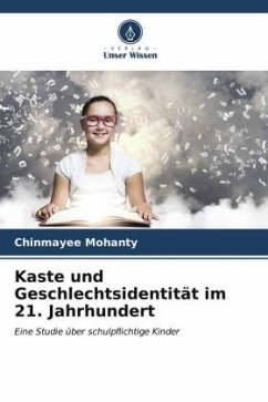 Kaste und Geschlechtsidentität im 21. Jahrhundert - Mohanty, Chinmayee
