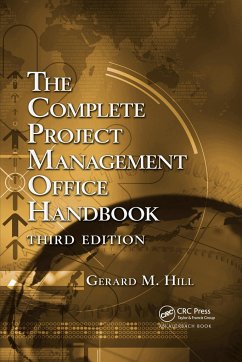 The Complete Project Management Office Handbook - Hill, Gerard M