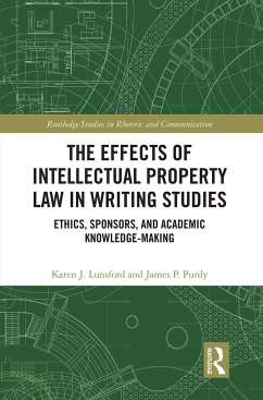 The Effects of Intellectual Property Law in Writing Studies - Lunsford, Karen J; Purdy, James P