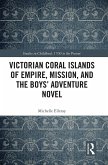 Victorian Coral Islands of Empire, Mission, and the Boys' Adventure Novel