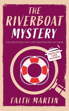 THE RIVERBOAT MYSTERY an absolutely gripping cozy mystery for all crime thriller fans - Martin, Faith