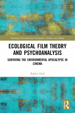 Ecological Film Theory and Psychoanalysis - Geal, Robert